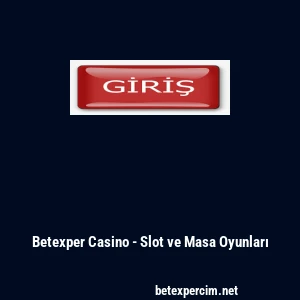 Betexper Casino - Slot ve Masa Oyunları